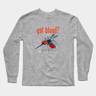got blood? Long Sleeve T-Shirt